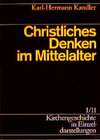 Buchcover Kirchengeschichte in Einzeldarstellungen / Neuzeit / Christliches Denken im Mittelalter