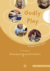 Buchcover Godly play. Das Konzept zum spielerischen Entdecken von Bibel und Glauben