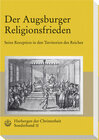 Buchcover Herbergen der Christenheit. Jahrbuch für deutsche Kirchengeschichte / Der Augsburger Religionsfrieden