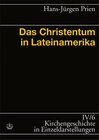 Buchcover Kirchengeschichte in Einzeldarstellungen / Das Christentum in Lateinamerika