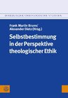 Buchcover Selbstbestimmung in der Perspektive theologischer Ethik