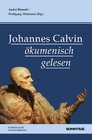 Buchcover Johannes Calvin ökumenisch gelesen