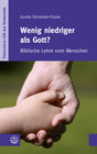 Buchcover Wenig niedriger als Gott?