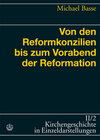 Buchcover Von den Reformkonzilien bis zum Vorabend der Reformation