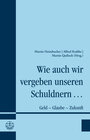 Buchcover Wie auch wir vergeben unseren Schuldnern ...