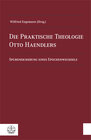 Buchcover Die Praktische Theologie Otto Haendlers