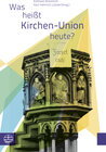 Buchcover Was heißt Kirchen-Union heute?