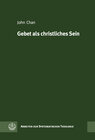 Buchcover Gebet als christliches Sein, Leben und Tun