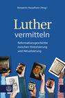 Buchcover Luther vermitteln