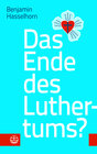 Buchcover Das Ende des Luthertums?
