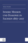 Buchcover Innere Mission und Diakonie in Sachsen 1867–2017