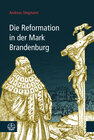 Buchcover Die Reformation in der Mark Brandenburg