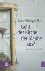 Buchcover Geht der Kirche der Glaube aus?