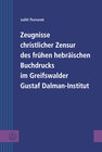 Buchcover Zeugnisse christlicher Zensur des frühen hebräischen Buchdrucks im Greifswalder Gustaf Dalman-Institut