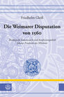Buchcover Die Weimarer Disputation von 1560