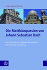 Buchcover Die Matthäuspassion von Johann Sebastian Bach