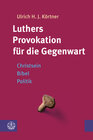 Buchcover Luthers Provokation für die Gegenwart