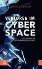 Buchcover Verloren im Cyberspace. Auf dem Weg zur posthumanen Gesellschaft