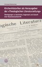 Buchcover Kirchenhistoriker als Herausgeber der »Theologischen Literaturzeitung«