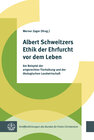 Buchcover Albert Schweitzers Ethik der Ehrfurcht vor dem Leben