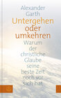 Buchcover Untergehen oder Umkehren