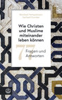 Buchcover Wie Christen und Muslime miteinander leben können