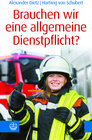 Buchcover Brauchen wir eine allgemeine Dienstpflicht?