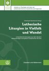 Buchcover Lutherische Liturgien in Vielfalt und Wandel