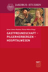 Buchcover Gastfreundschaft – Pilgerherbergen – Hospitalwesen