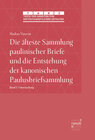 Buchcover Die älteste Sammlung paulinischer Briefe und die Entstehung der kanonischen Paulusbriefsammlung