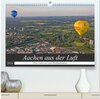Buchcover Aachen aus der Luft - Eine Fahrt mit dem Heißluftballon (hochwertiger Premium Wandkalender 2024 DIN A2 quer), Kunstdruck