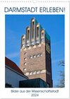 Buchcover Darmstadt erleben! (Wandkalender 2024 DIN A3 hoch), CALVENDO Monatskalender