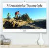 Buchcover Mountainbike Traumpfade (hochwertiger Premium Wandkalender 2024 DIN A2 quer), Kunstdruck in Hochglanz
