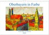 Buchcover Oberbayern in Farbe - Gemalte Bilder vom Alpenrand (Wandkalender 2024 DIN A4 quer), CALVENDO Monatskalender