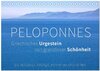 Buchcover Peloponnes, Griechisches Urgestein von grandioser Schönheit. Die Regionen Argolis, Korinthia und Attika (Tischkalender 2