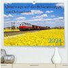 Buchcover Unterwegs auf den Schienenwegen von Ostsachsen (hochwertiger Premium Wandkalender 2024 DIN A2 quer), Kunstdruck in Hochg