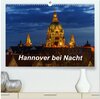 Buchcover Hannover bei Nacht 2024 (hochwertiger Premium Wandkalender 2024 DIN A2 quer), Kunstdruck in Hochglanz