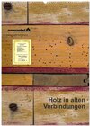 Buchcover Holz in alten Verbindungen (Wandkalender 2024 DIN A2 hoch), CALVENDO Monatskalender