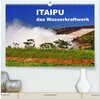 Buchcover Itaipu - das Wasserkraftwerk (hochwertiger Premium Wandkalender 2024 DIN A2 quer), Kunstdruck in Hochglanz