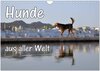 Buchcover Hunde aus aller Welt (Wandkalender 2024 DIN A4 quer), CALVENDO Monatskalender