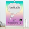 Buchcover ERINNERUNGEN Zum Selberbasteln (hochwertiger Premium Wandkalender 2024 DIN A2 hoch), Kunstdruck in Hochglanz
