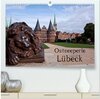 Buchcover Ostseeperle Lübeck (hochwertiger Premium Wandkalender 2024 DIN A2 quer), Kunstdruck in Hochglanz