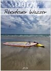 Buchcover Abenteuer Wasser (Wandkalender 2024 DIN A3 hoch), CALVENDO Monatskalender