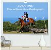 Buchcover Eventing - Der ultimative Reitsport (hochwertiger Premium Wandkalender 2024 DIN A2 quer), Kunstdruck in Hochglanz