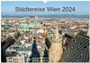 Buchcover Städtereise Wien (Wandkalender 2024 DIN A3 quer), CALVENDO Monatskalender