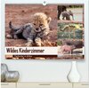 Buchcover Wildes Kinderzimmer - Tierkinder in Afrika (hochwertiger Premium Wandkalender 2024 DIN A2 quer), Kunstdruck in Hochglanz