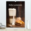 Buchcover Süße Leckereien (hochwertiger Premium Wandkalender 2024 DIN A2 hoch), Kunstdruck in Hochglanz