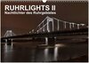 Buchcover Ruhrlights II - Nachtlichter des Ruhrgebietes (Wandkalender 2024 DIN A3 quer), CALVENDO Monatskalender