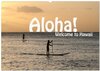 Buchcover Aloha! Welcome to Hawaii (Wandkalender 2024 DIN A2 quer), CALVENDO Monatskalender