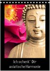 Buchcover Ich schenk' Dir asiatische Harmonie (Tischkalender 2024 DIN A5 hoch), CALVENDO Monatskalender